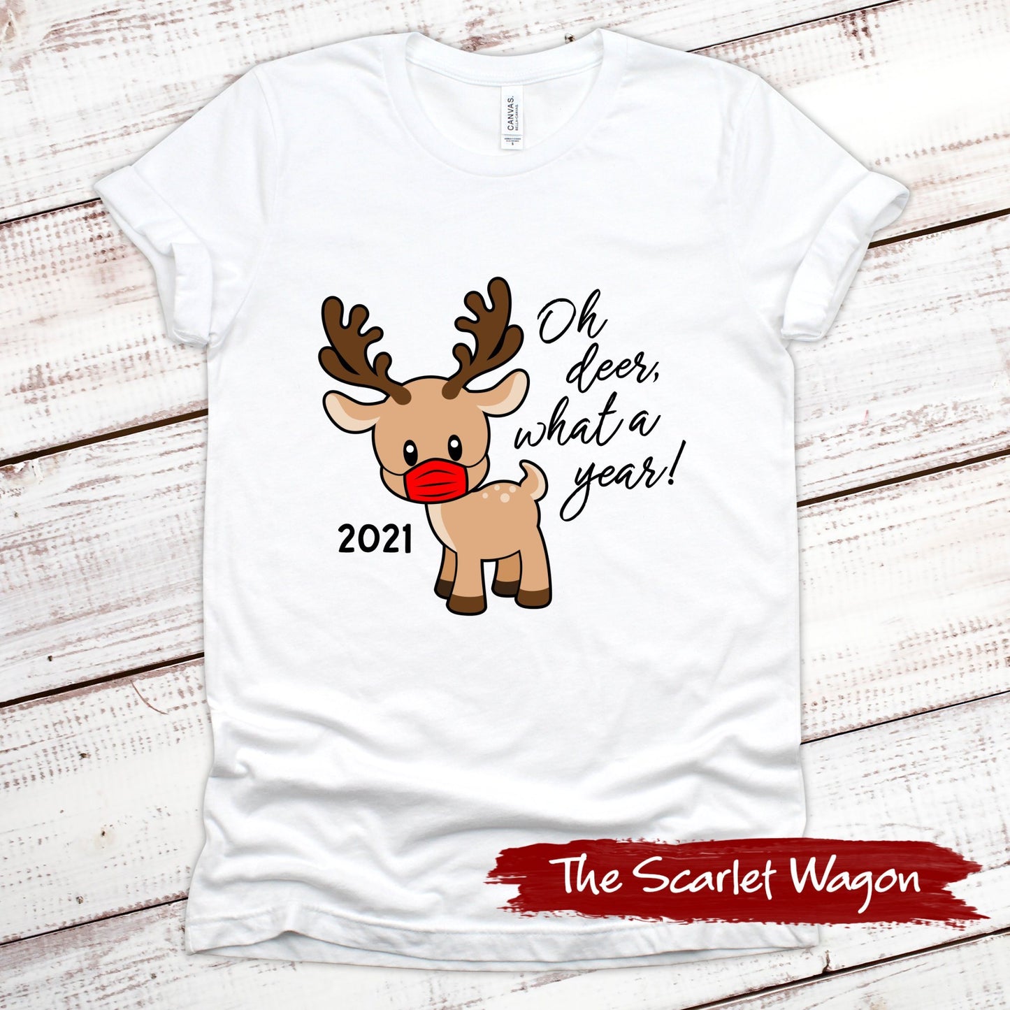 2021 Oh Deer What a Year Christmas Shirt Scarlet Wagon White XS 