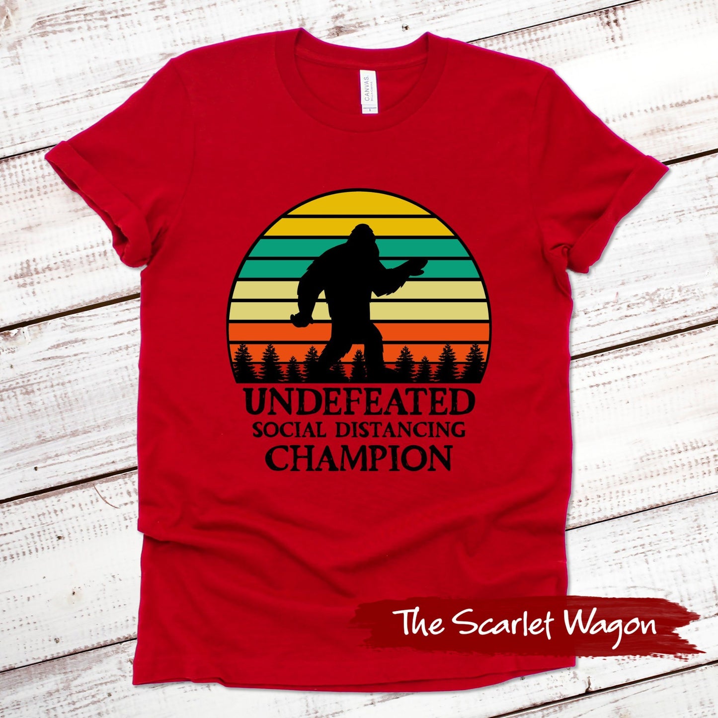 Bigfoot Social Distancing Champion Funny Shirt Scarlet Wagon 