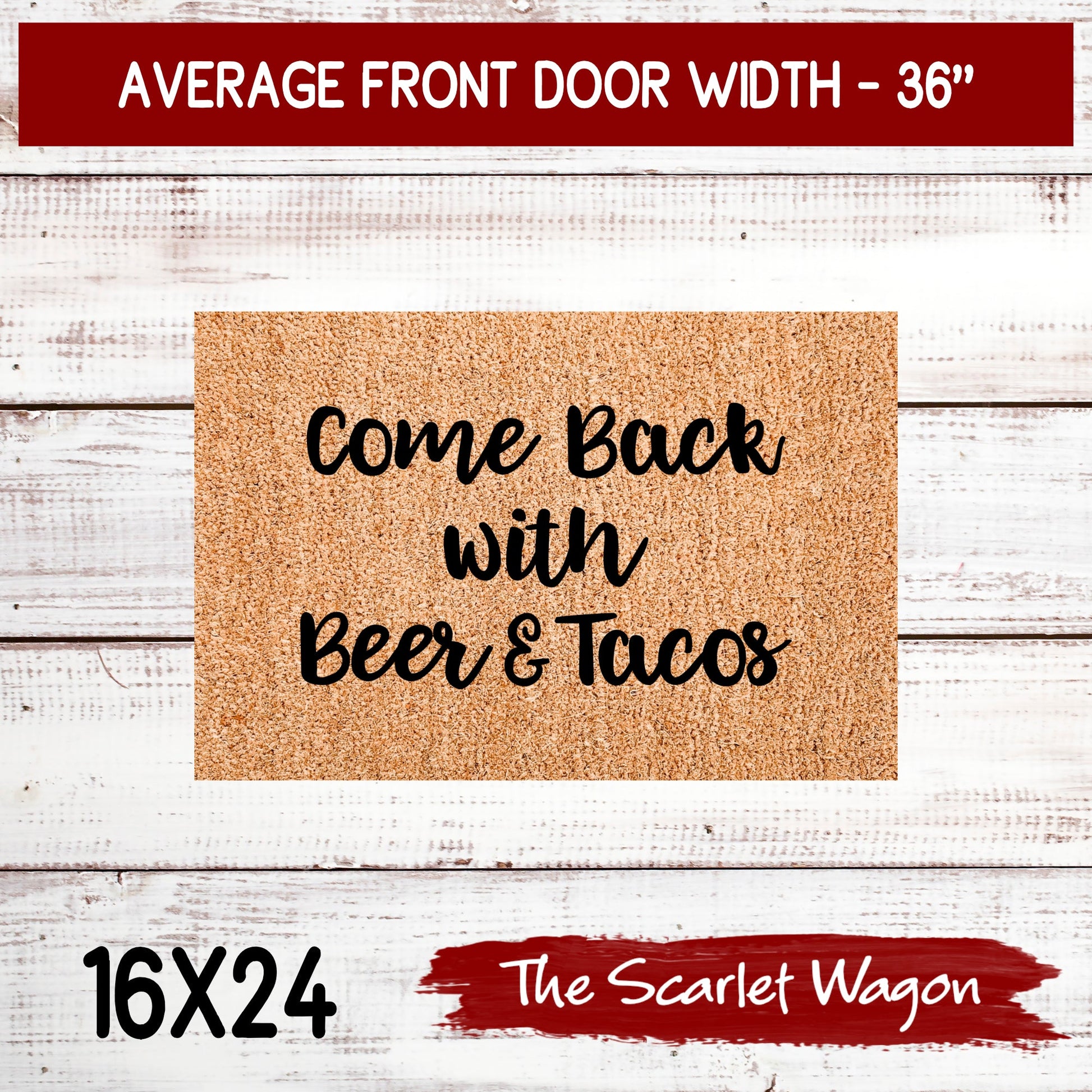 Copy of Come Back with Beer & Tacos Door Mats teelaunch 16x24 Inches 