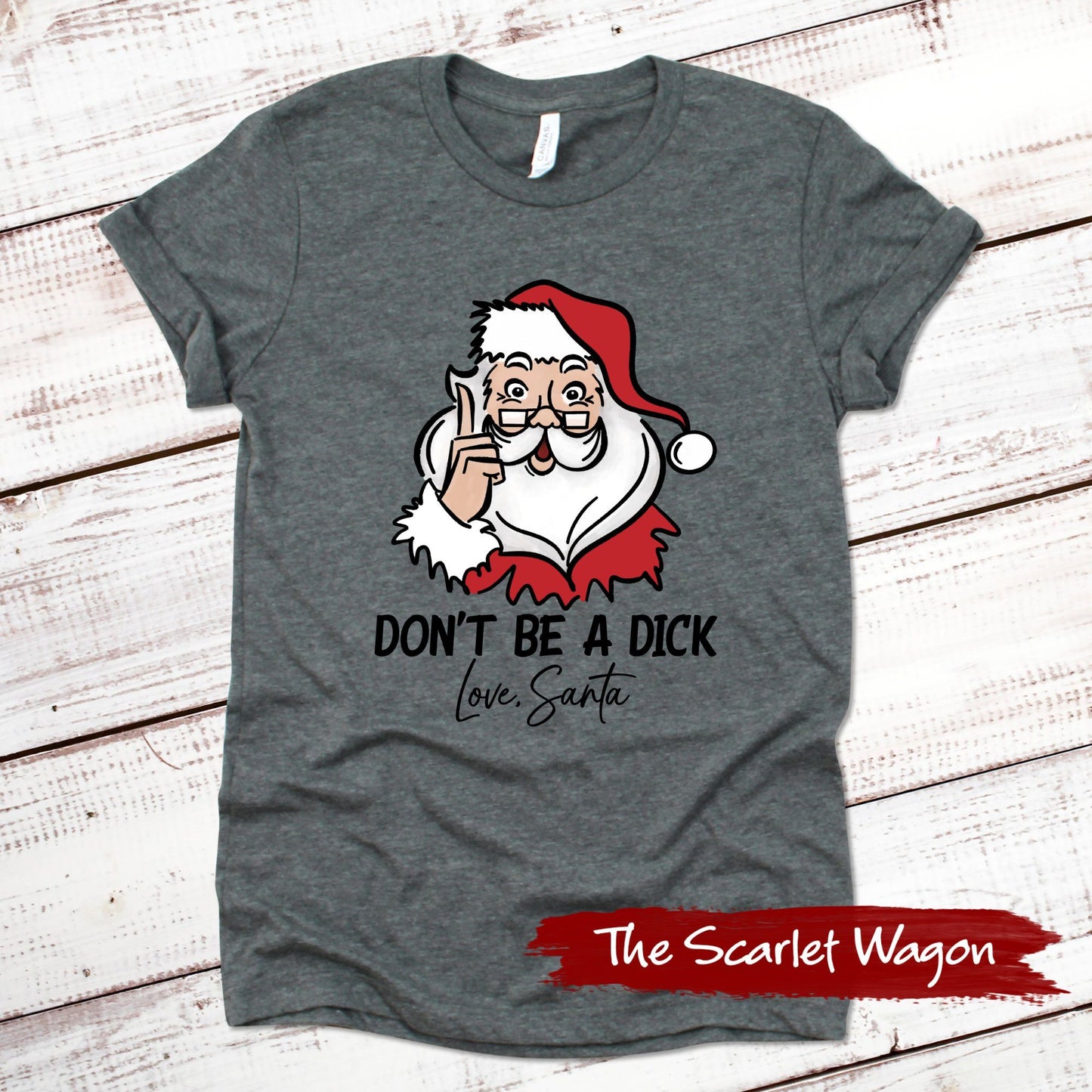 Don't Be a Dick - Love, Santa Christmas Shirt Scarlet Wagon Deep Heather Gray XS 