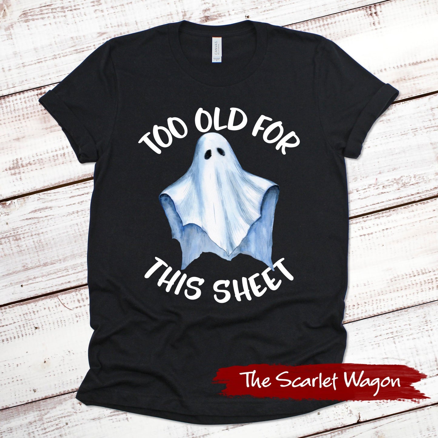 Too Old for This Sheet Halloween Shirt Scarlet Wagon Black XS 