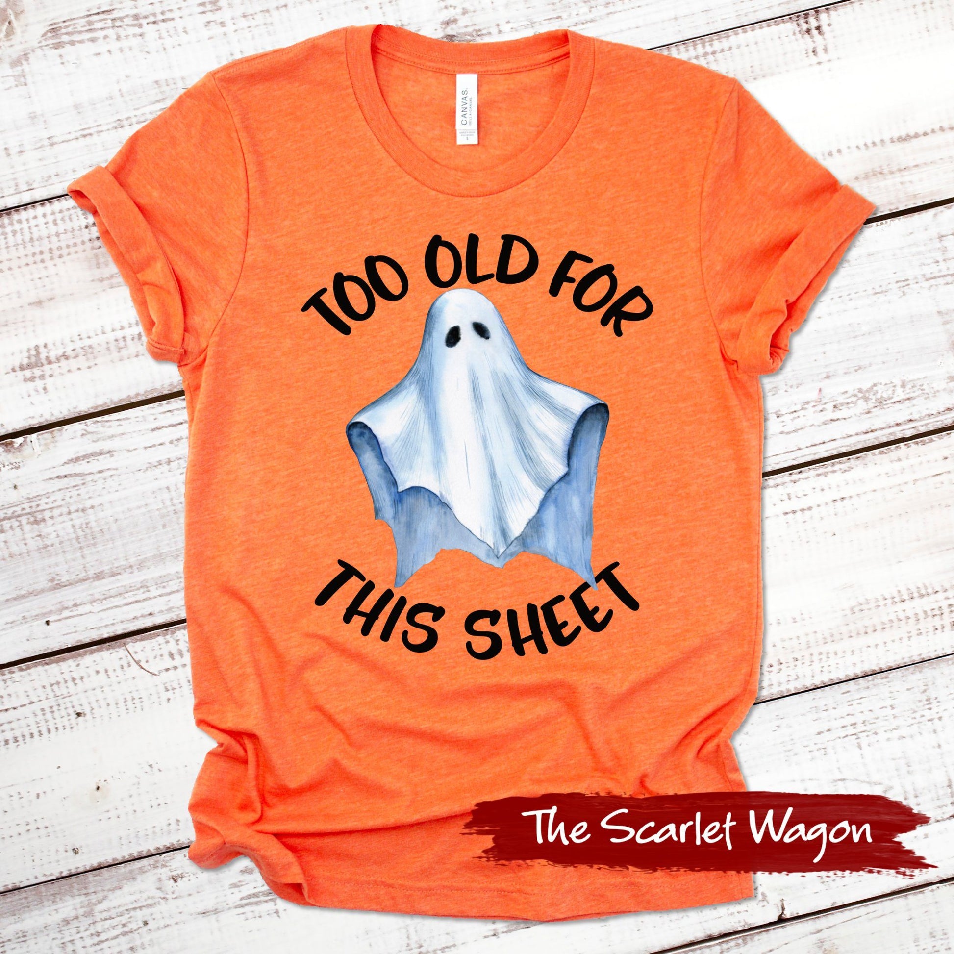 Too Old for This Sheet Halloween Shirt Scarlet Wagon Heather Orange XS 