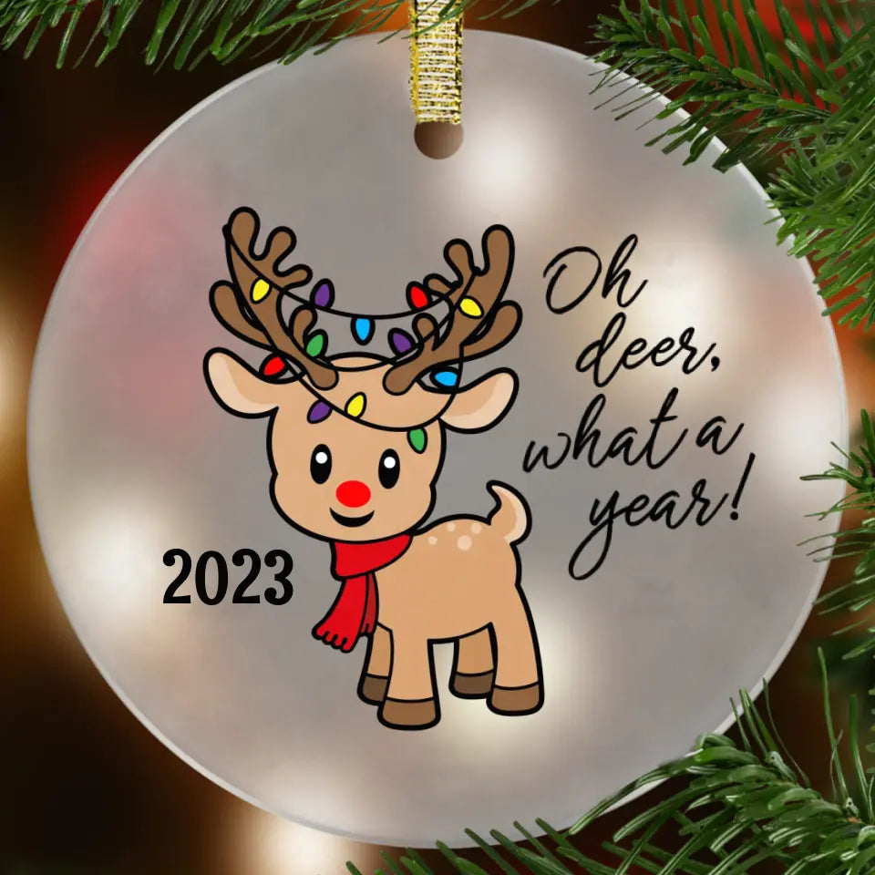 Oh Deer What a Year Ornament Glass Ornament Printed Mint G/A Ornament Lightweight Acrylic 3.5 Inch Diameter