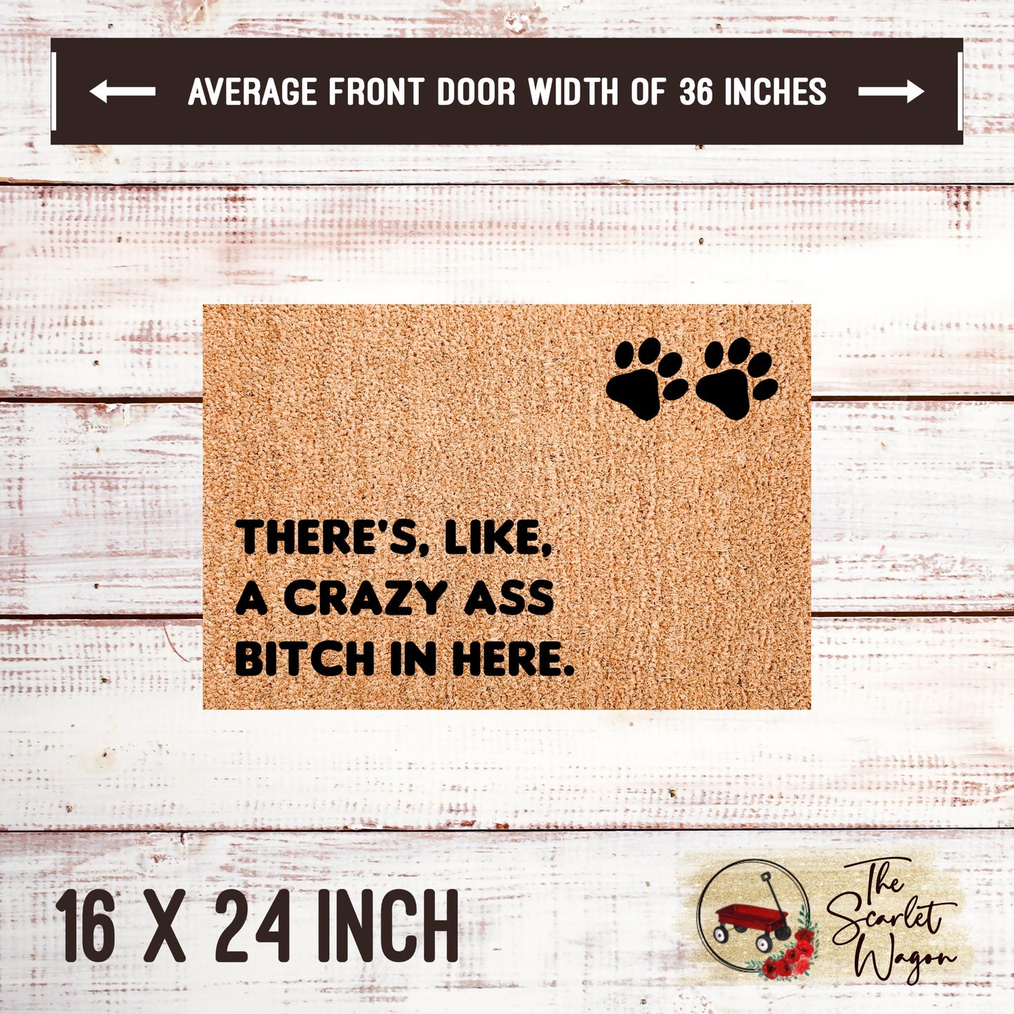 A Crazy Ass Bitch In Here Door Mats teelaunch 16x24 Inches (Free Shipping) 