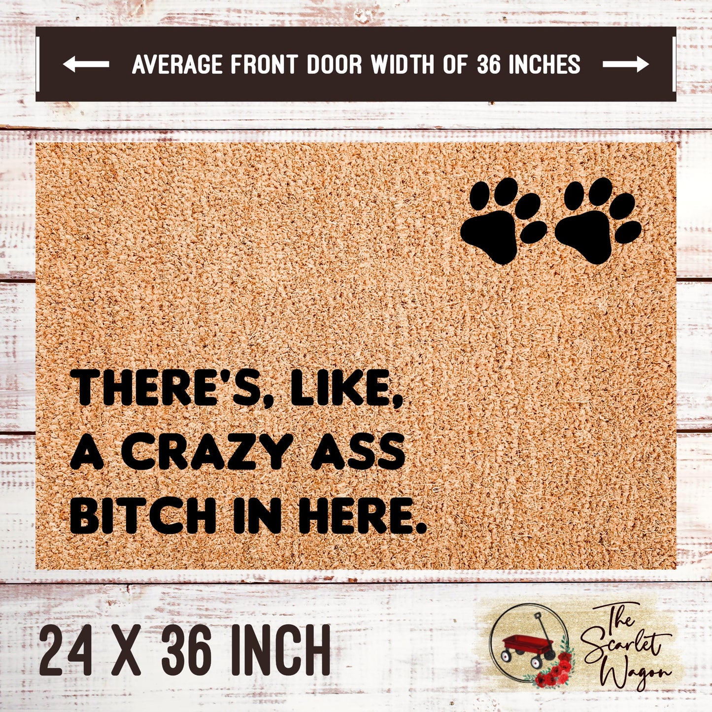 A Crazy Ass Bitch In Here Door Mats teelaunch 24x36 Inches (Free Shipping) 