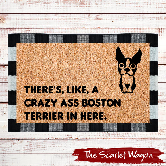A Crazy Ass Boston Terrier in Here Door Mats teelaunch 