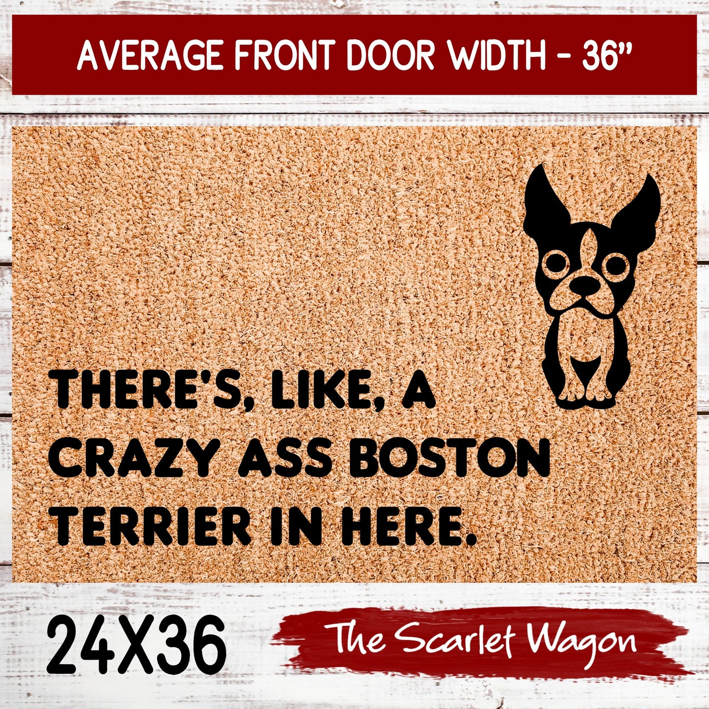 A Crazy Ass Boston Terrier in Here Door Mats teelaunch 24x36 Inches (Free Shipping) 
