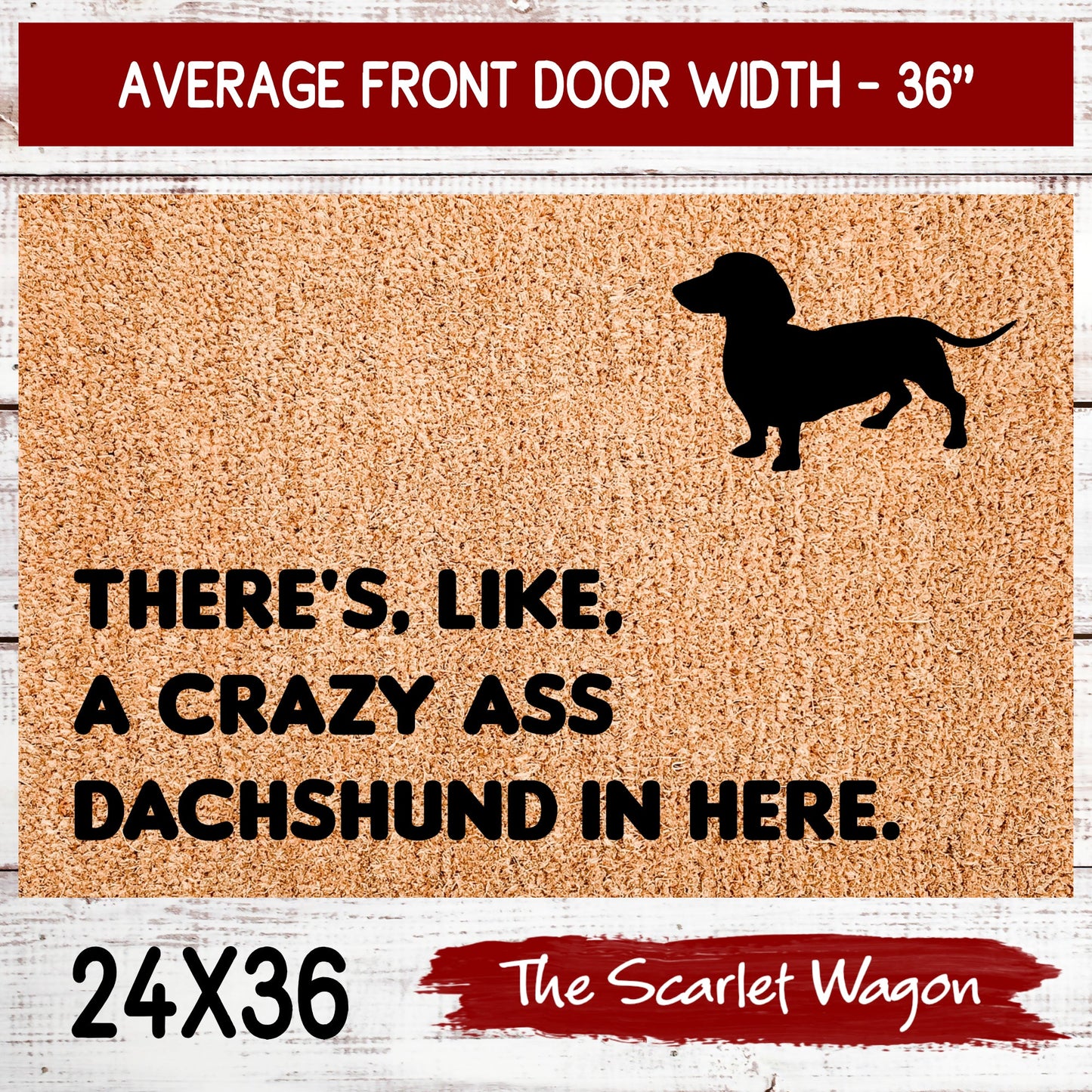 A Crazy Ass Dachshund in Here Door Mats teelaunch 24x36 Inches (Free Shipping) 
