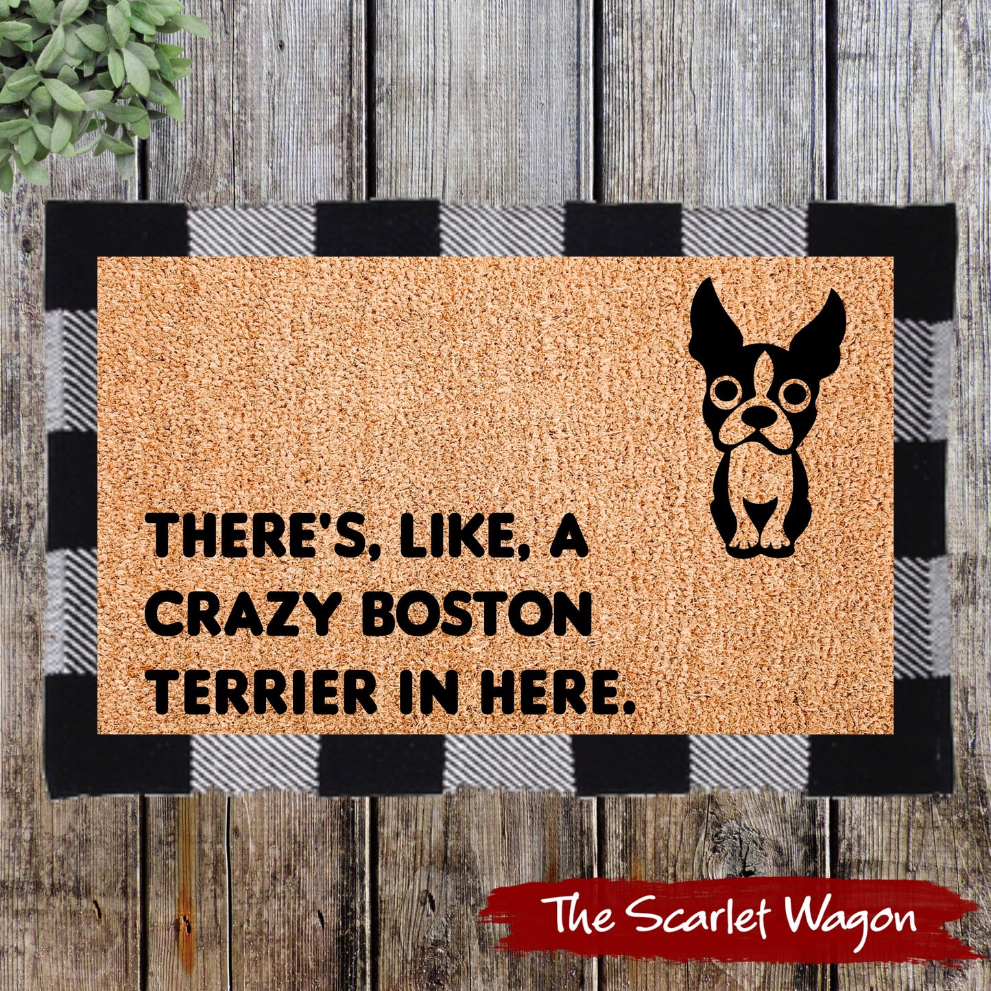 A Crazy Boston Terrier in Here Door Mats teelaunch 