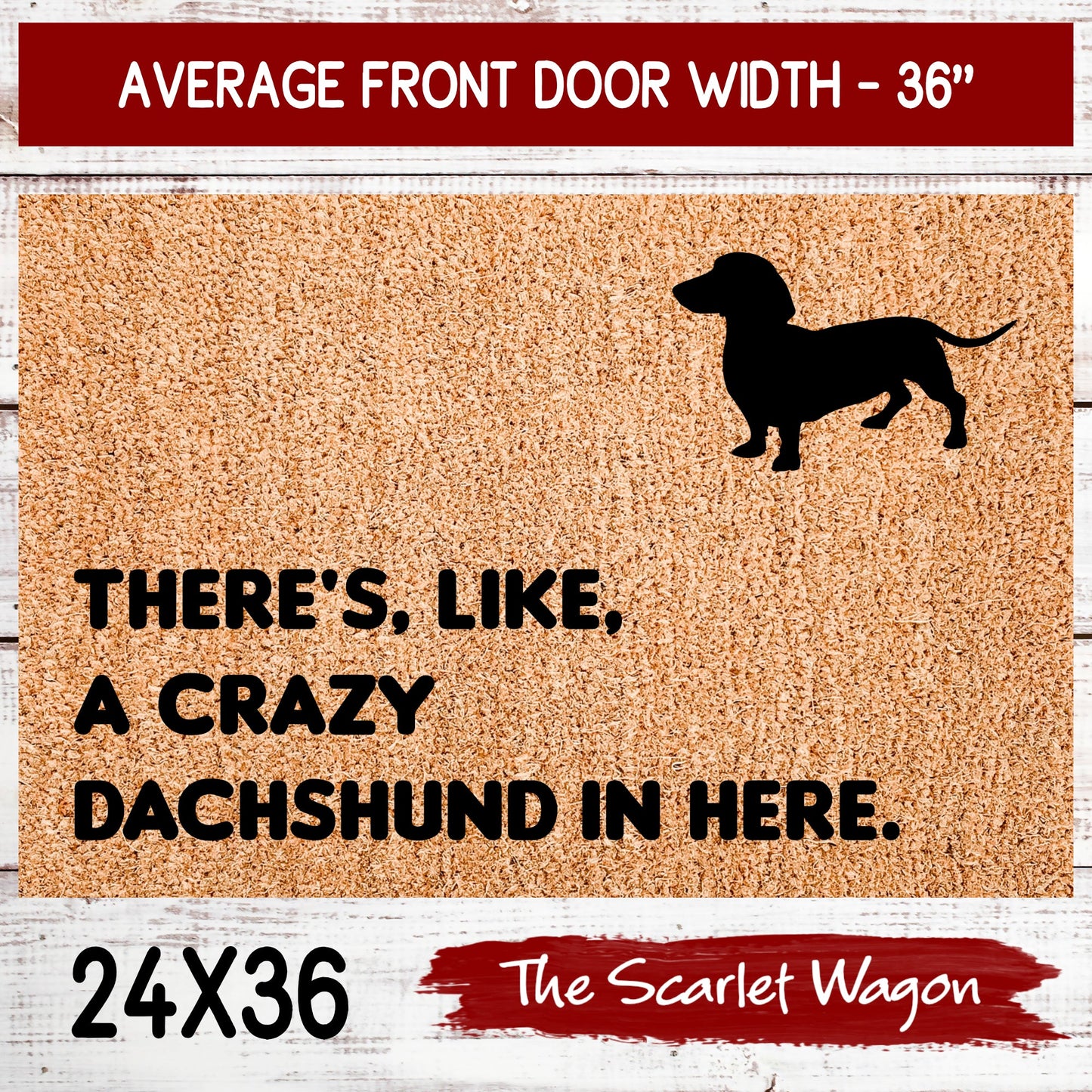 A Crazy Dachshund in Here Door Mats teelaunch 24x36 Inches (Free Shipping) 