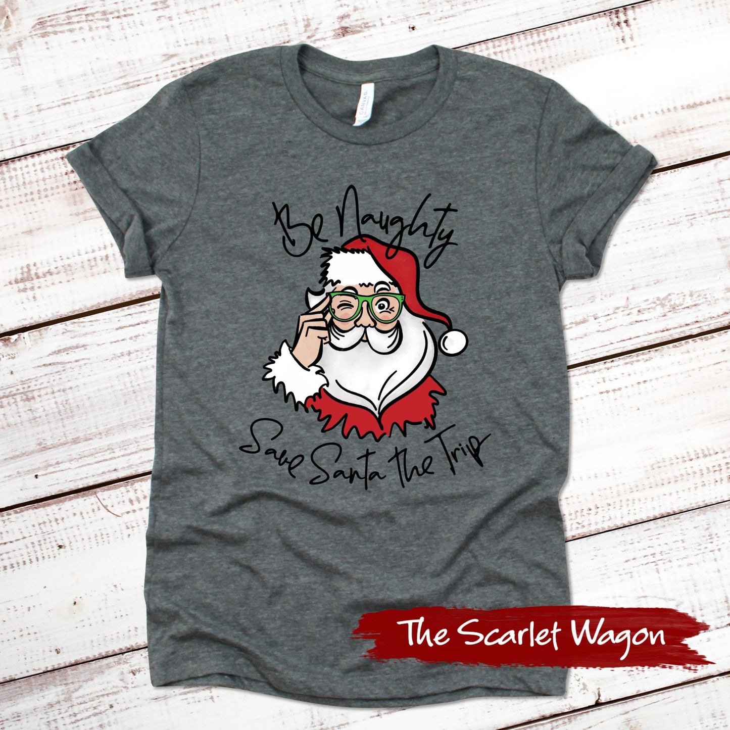 Be Naughty Save Santa the Trip Christmas Shirt Scarlet Wagon Deep Heather Gray XS 