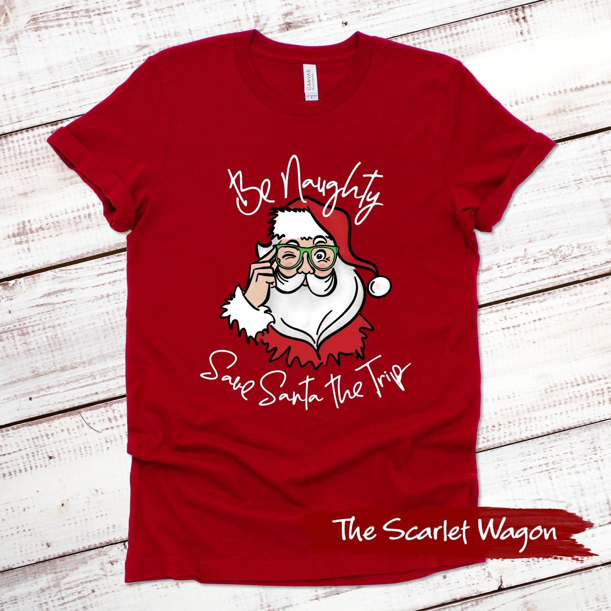 Be Naughty Save Santa the Trip Christmas Shirt Scarlet Wagon Red XS 