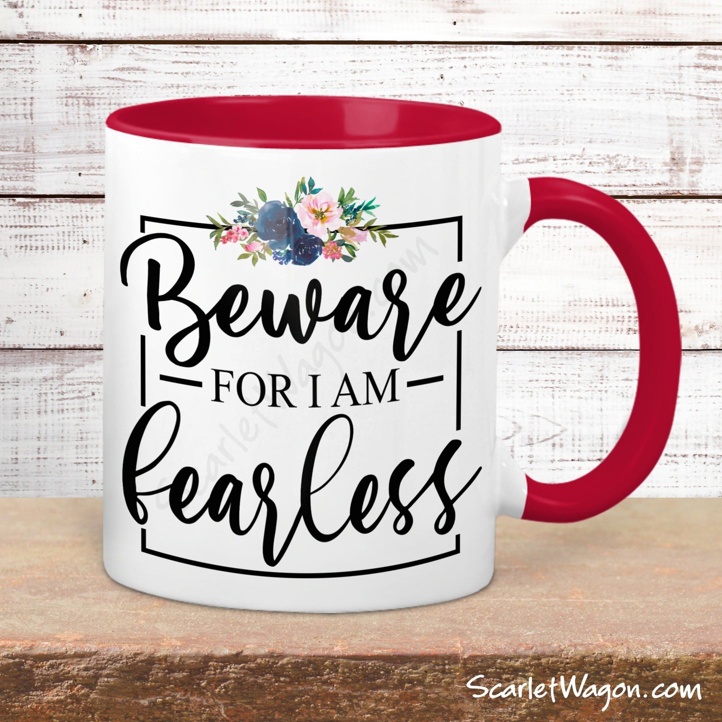 Beware for I am Fearless Coffee Mug mug The Scarlet Wagon Boutique 11 ounce Red 