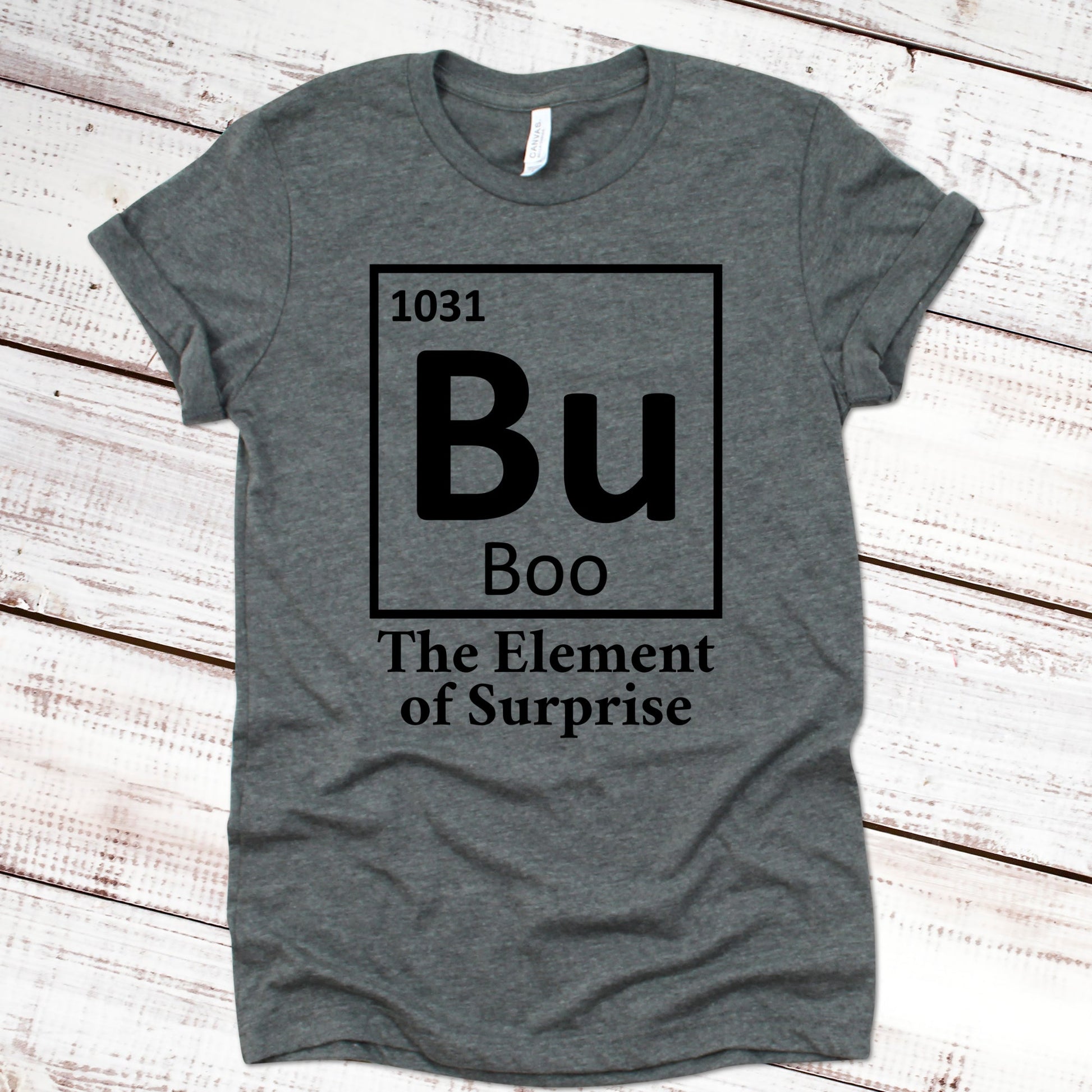 Bu The Element of Surprise Halloween Shirt Great Giftables Deep Heather Gray XS 