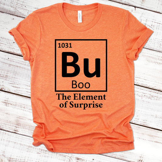 Bu The Element of Surprise Halloween Shirt Great Giftables Heather Orange XS 