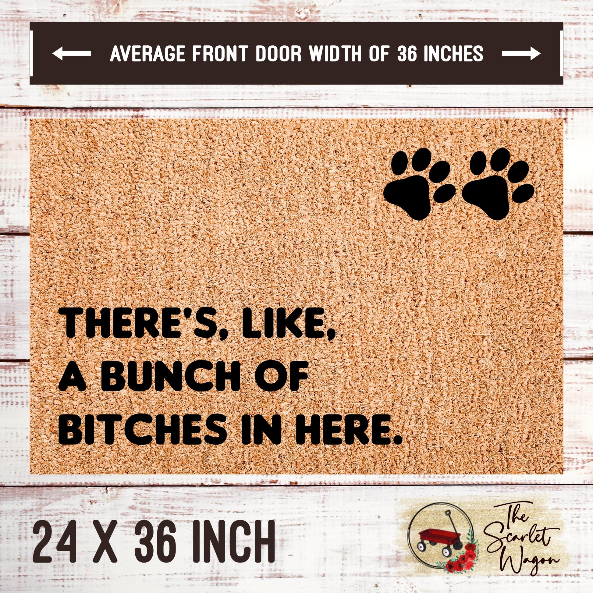 Bunch of Bitches in Here Door Mats teelaunch 24x36 Inches (Free Shipping) 