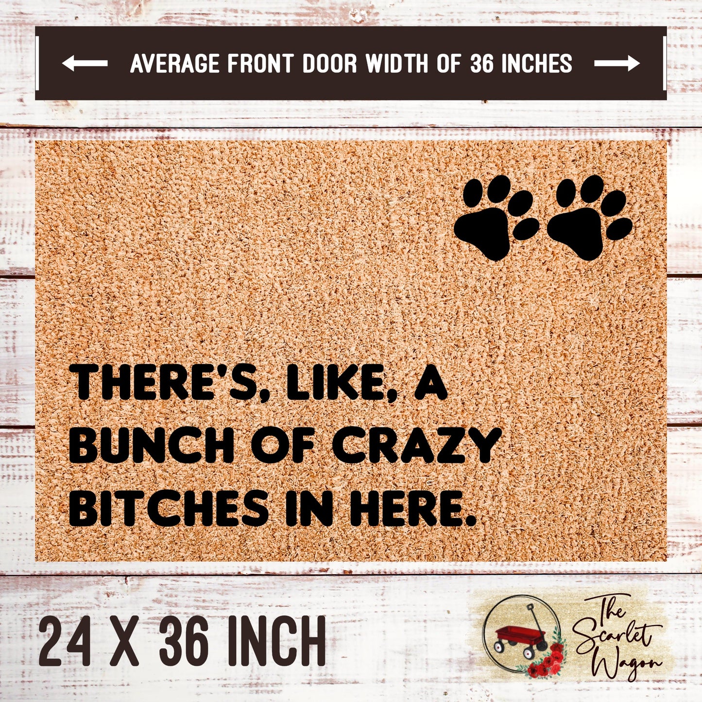 Bunch of Crazy Bitches in Here Door Mats teelaunch 24x36 Inches (Free Shipping) 