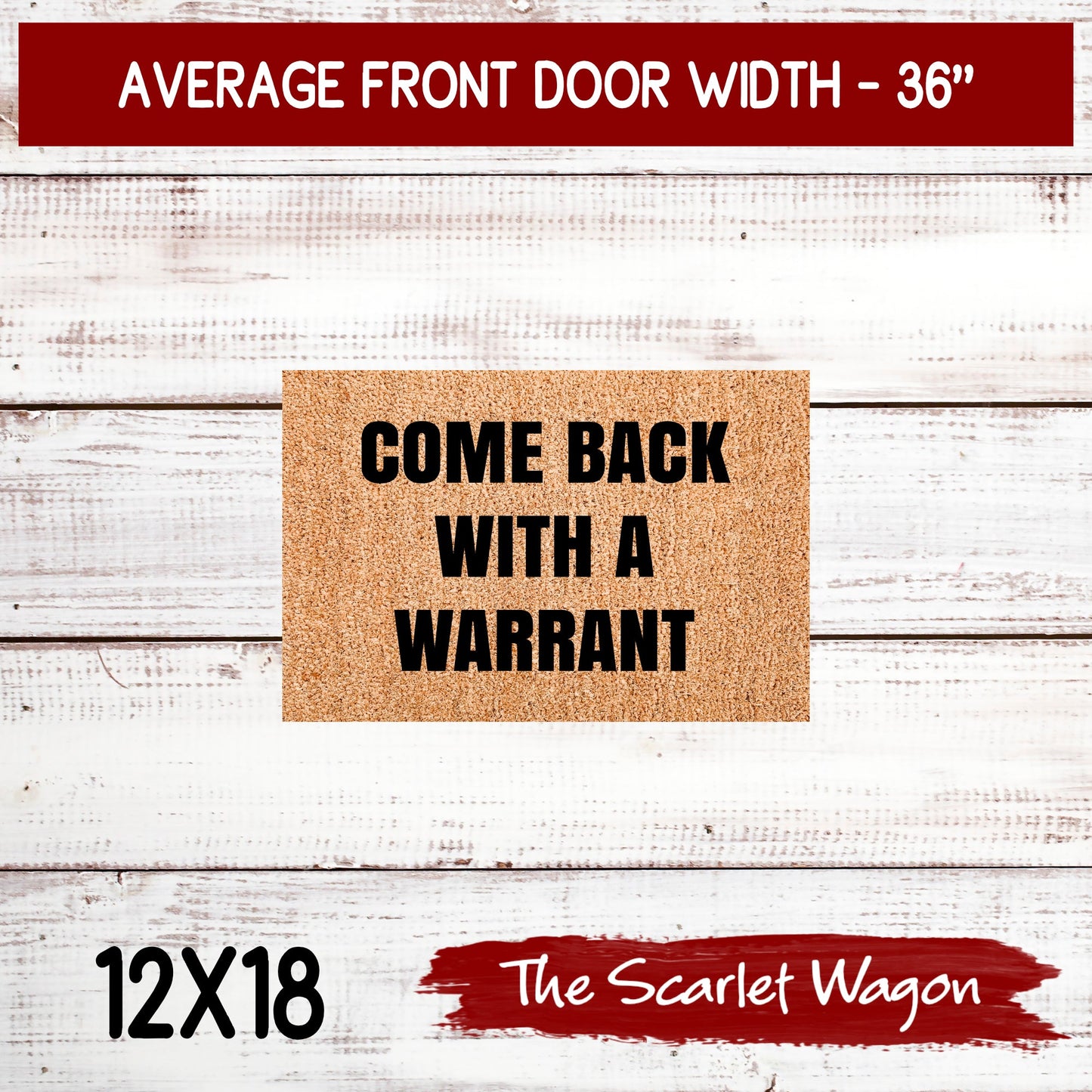Come Back with a Warrant Door Mats teelaunch 12x18 Inches 