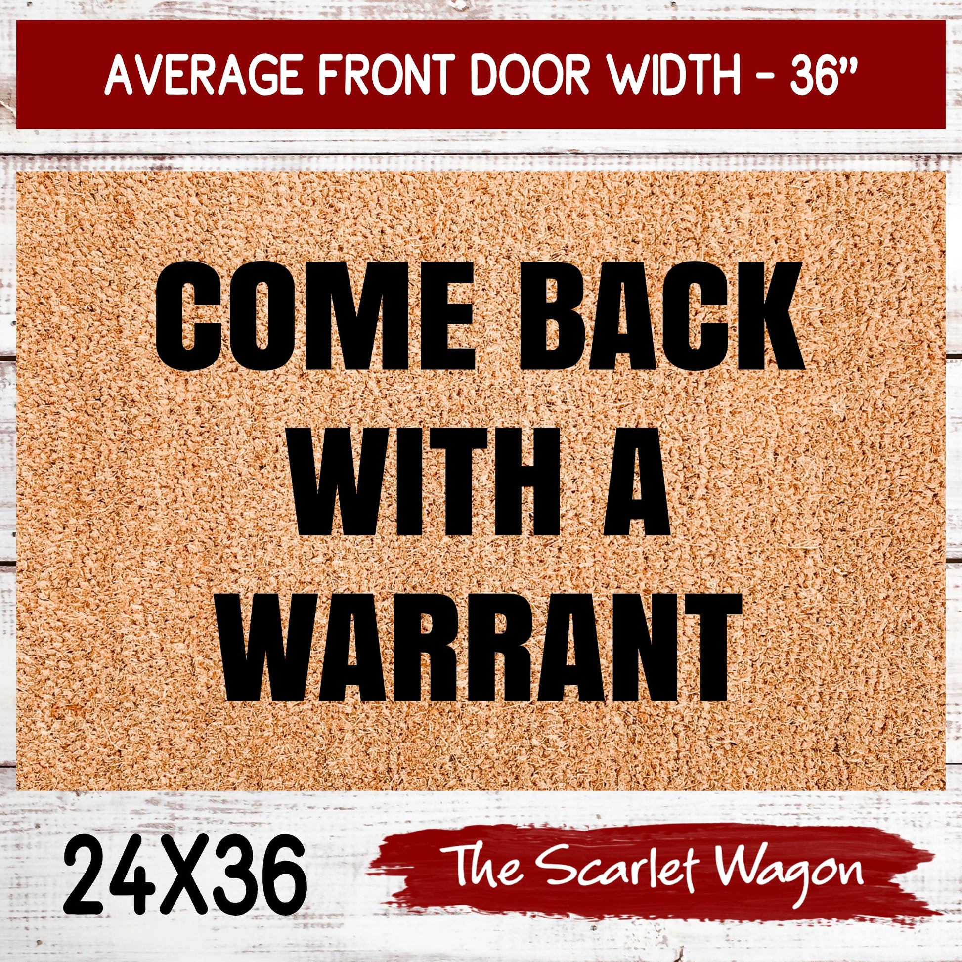 Come Back with a Warrant Door Mats teelaunch 24x36 Inches (Free Shipping) 