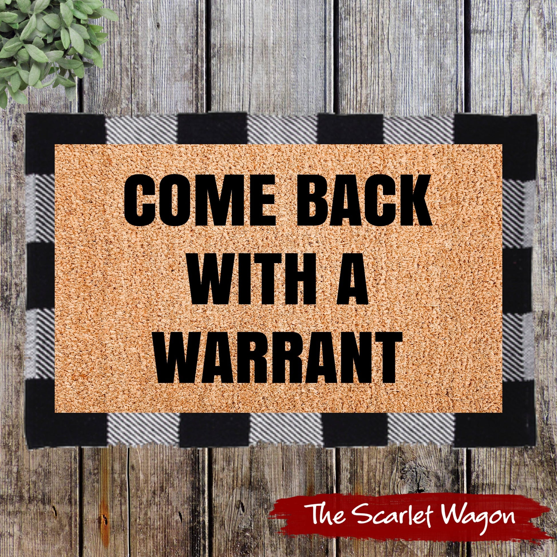 Come Back with a Warrant Door Mats teelaunch 
