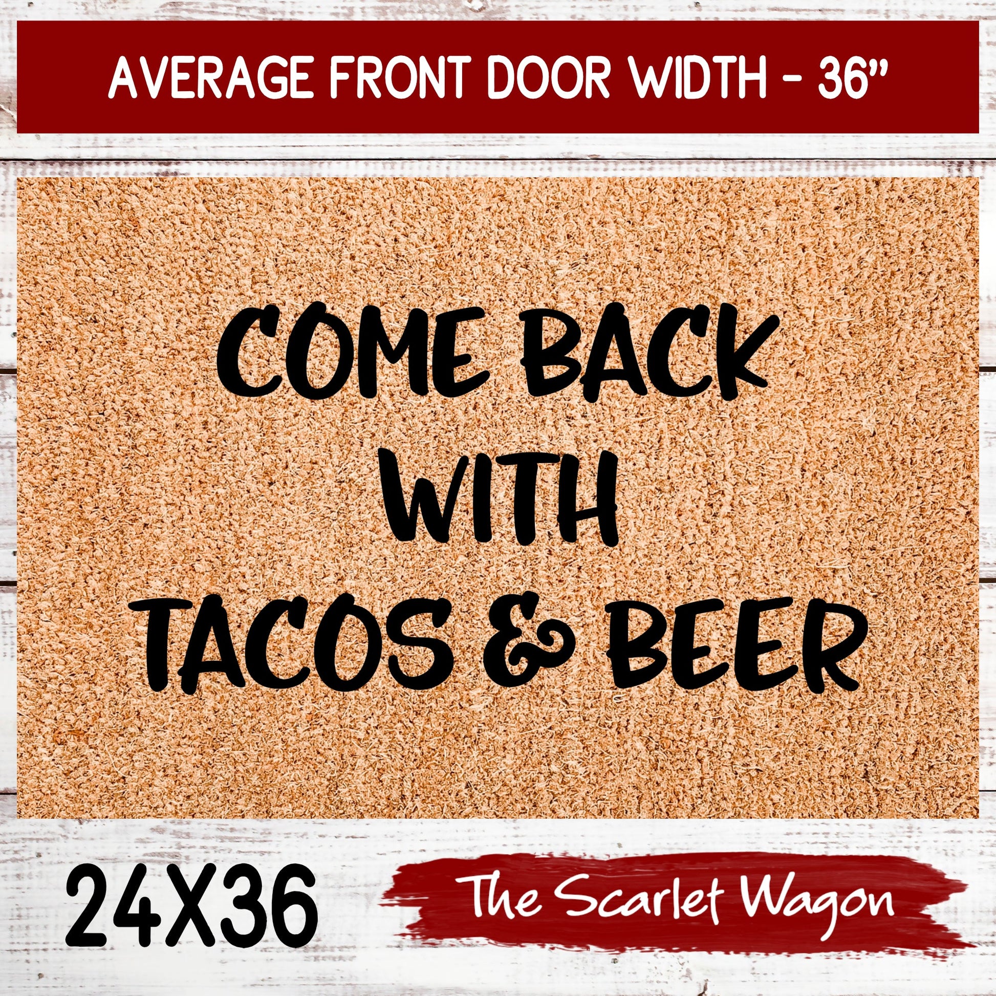 Come Back with Tacos & Beer Door Mats teelaunch 24x36 Inches (Free Shipping) 