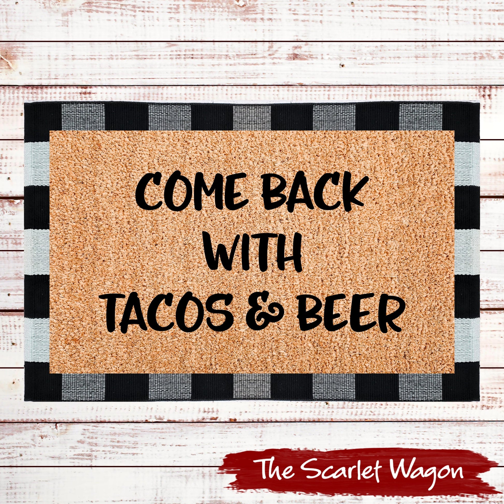 Come Back with Tacos & Beer Door Mats teelaunch 