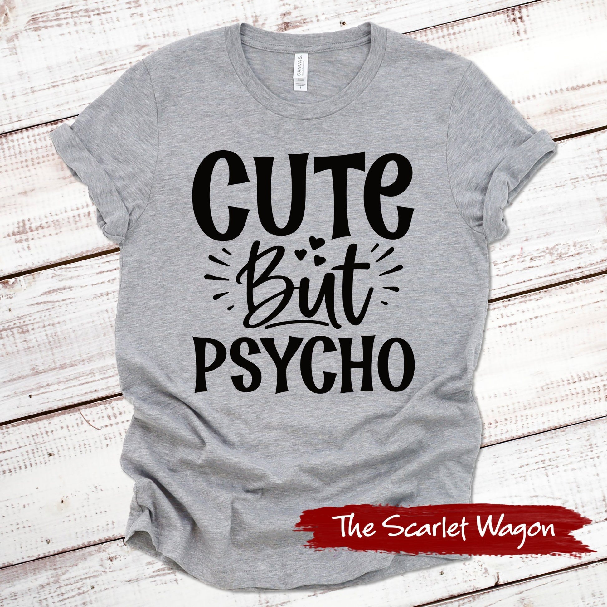 Cute But Psycho Funny Shirt Scarlet Wagon Athletic Heather XS 