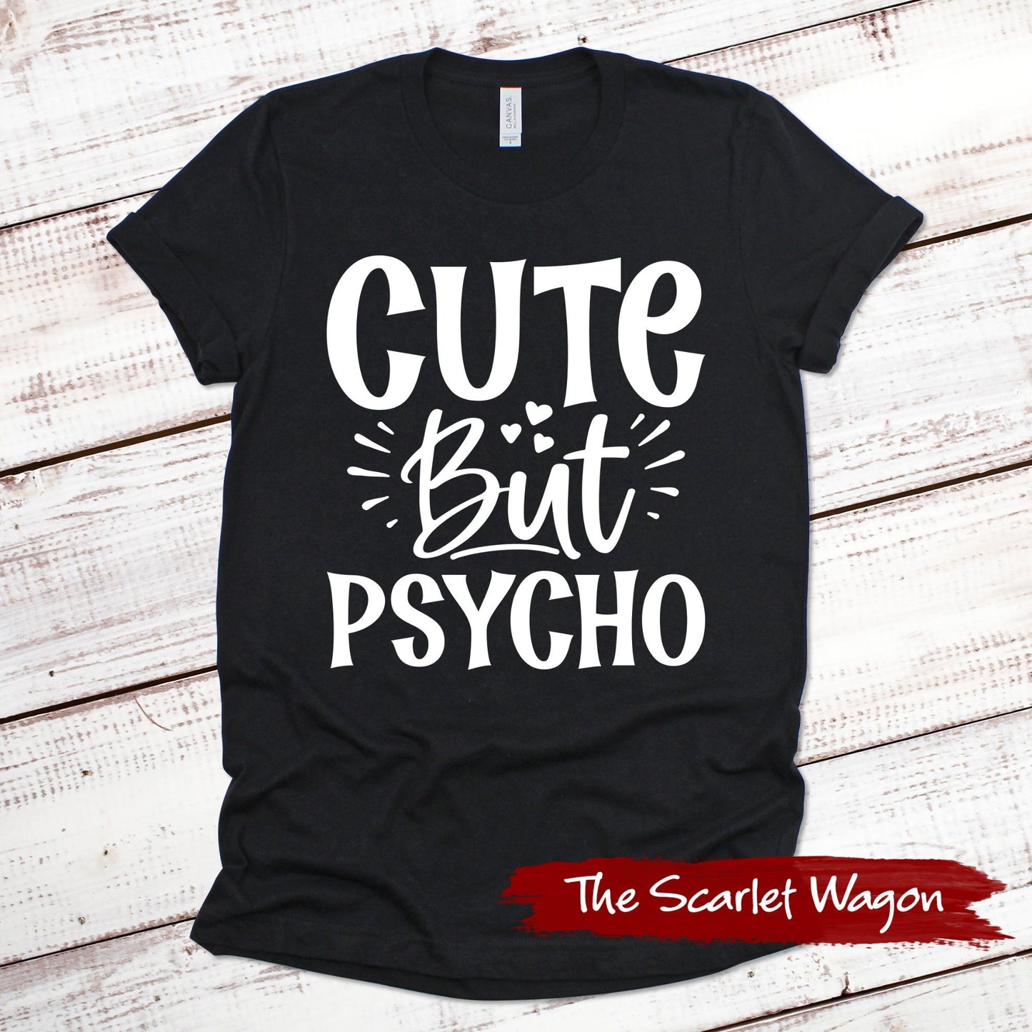 Cute But Psycho Funny Shirt Scarlet Wagon Black XS 