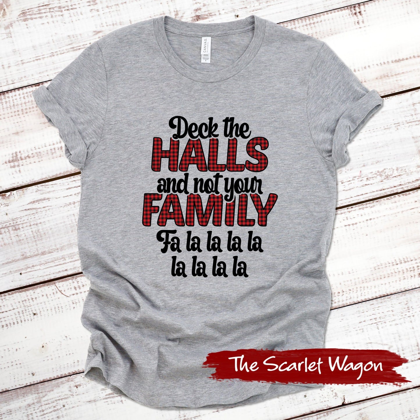 Deck the Halls and Not Your Family Christmas Shirt Scarlet Wagon Athletic Heather XS 