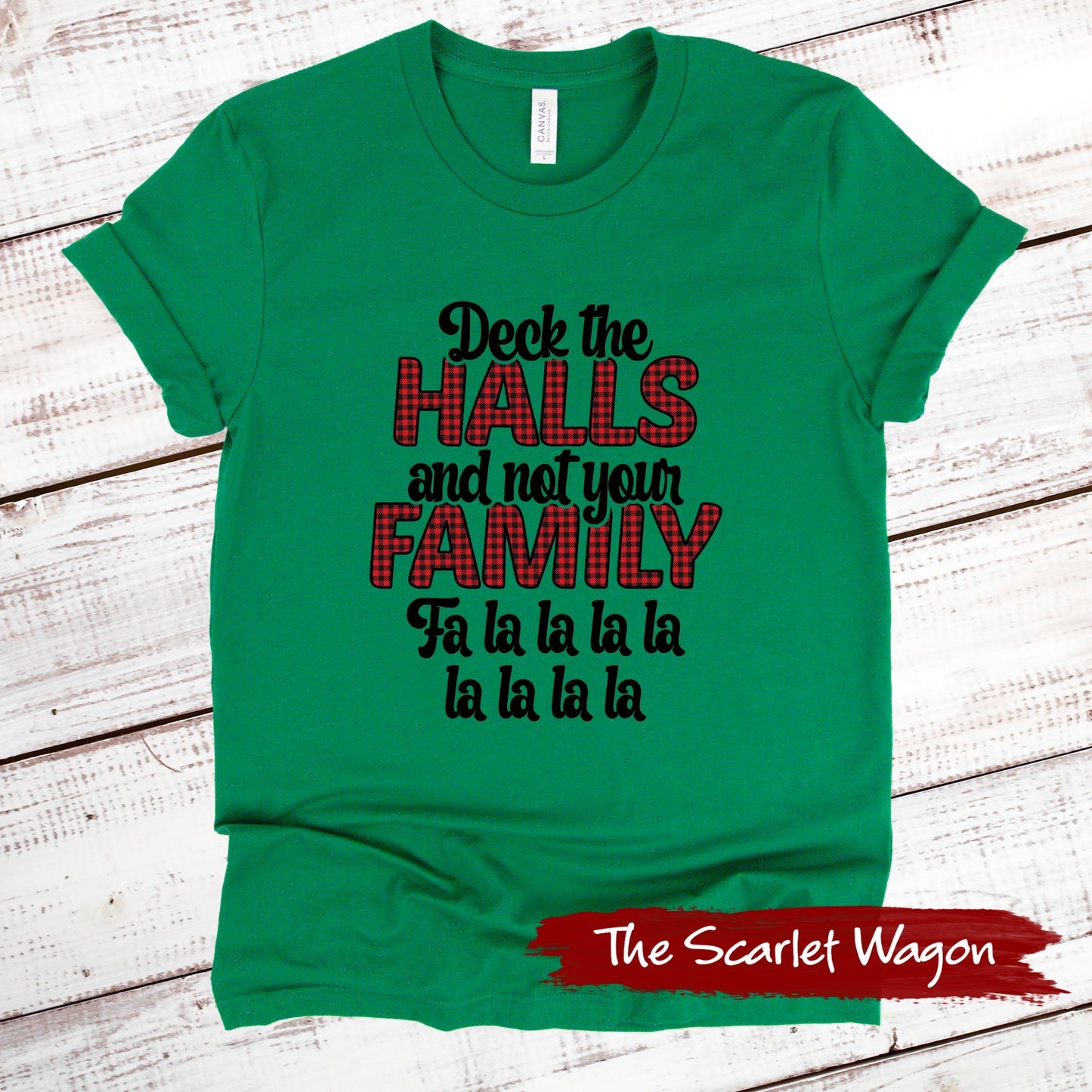 Deck the Halls and Not Your Family Christmas Shirt Scarlet Wagon Green XS 