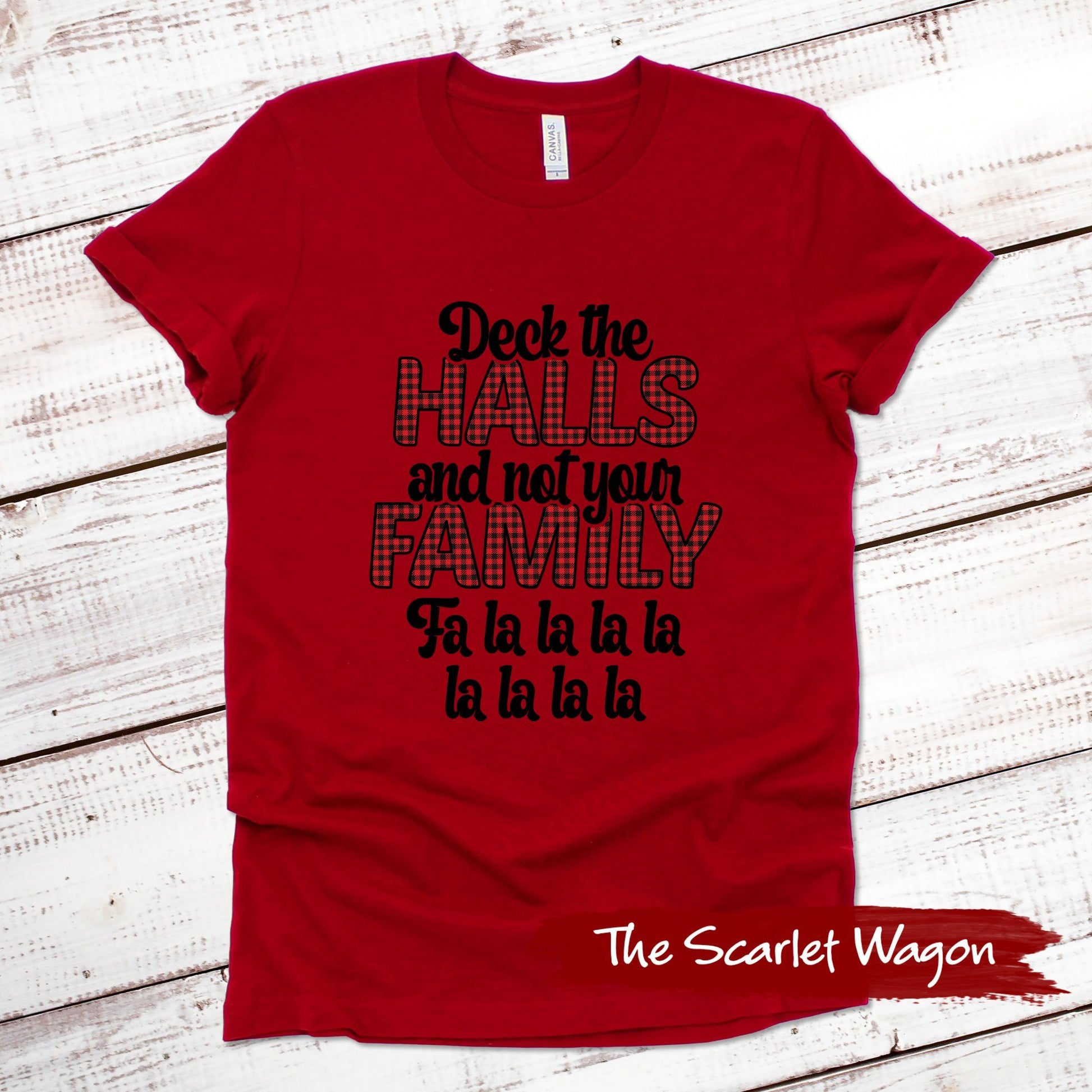 Deck the Halls and Not Your Family Christmas Shirt Scarlet Wagon Red XS 