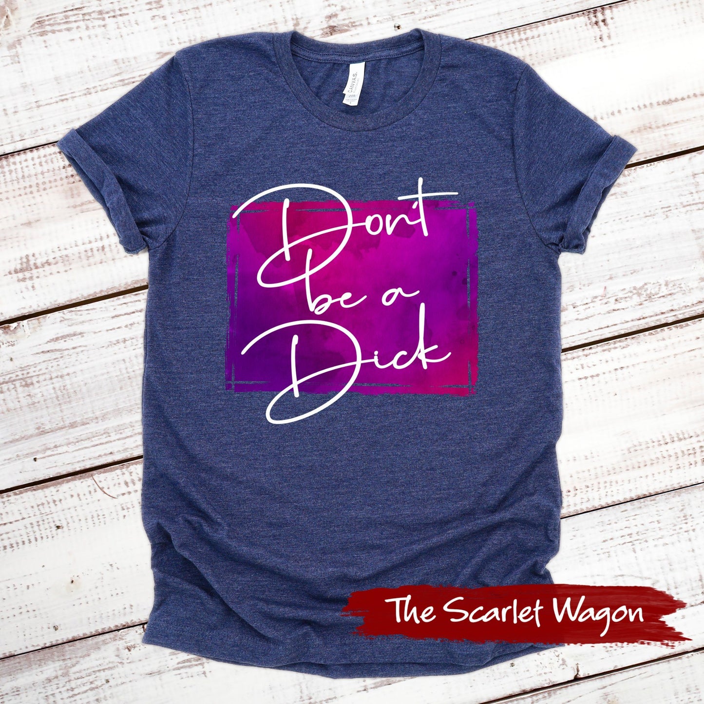 Don't Be a Dick Funny Shirt Scarlet Wagon Heather Navy XS 