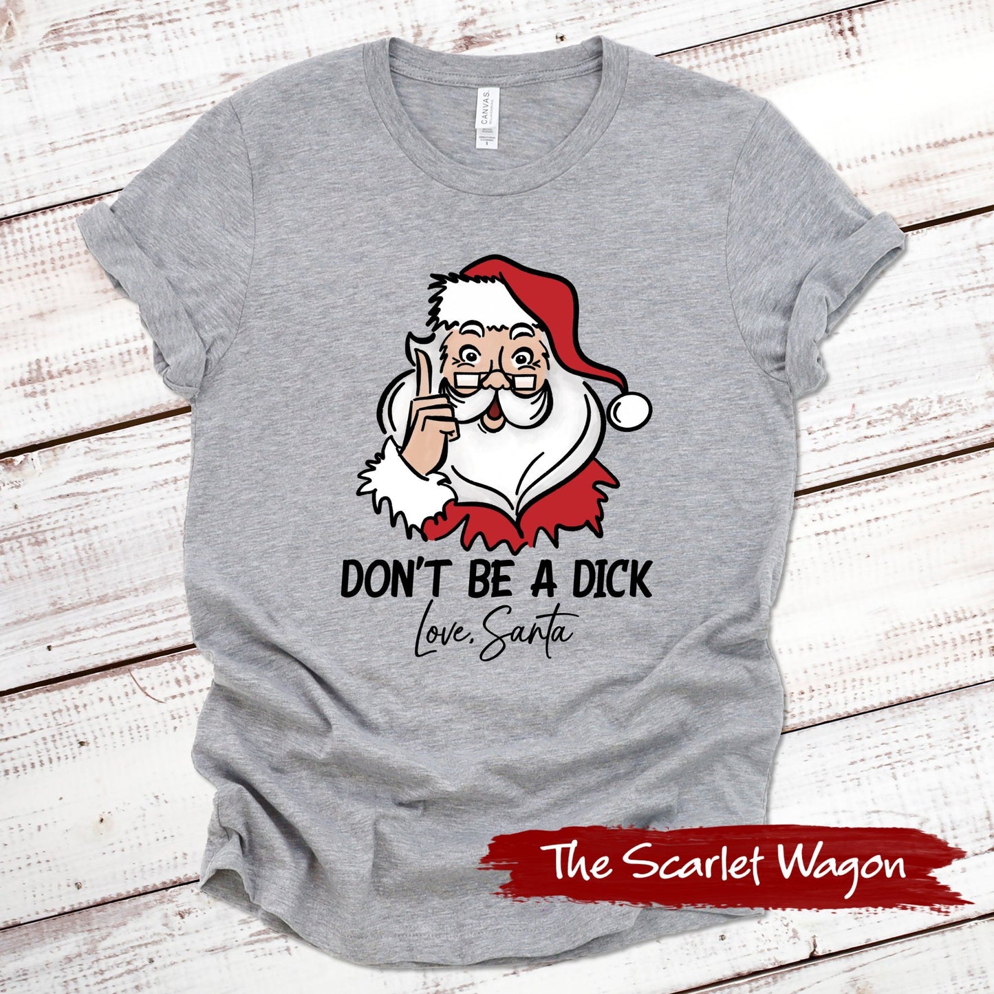 Don't Be a Dick - Love, Santa Christmas Shirt Scarlet Wagon Athletic Heather XS 