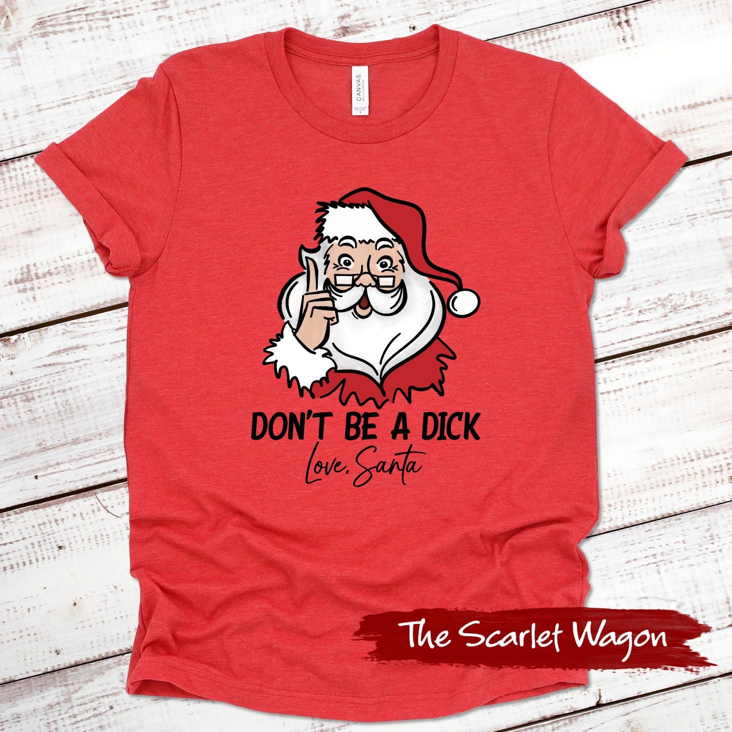 Don't Be a Dick - Love, Santa Christmas Shirt Scarlet Wagon Heather Red XS 