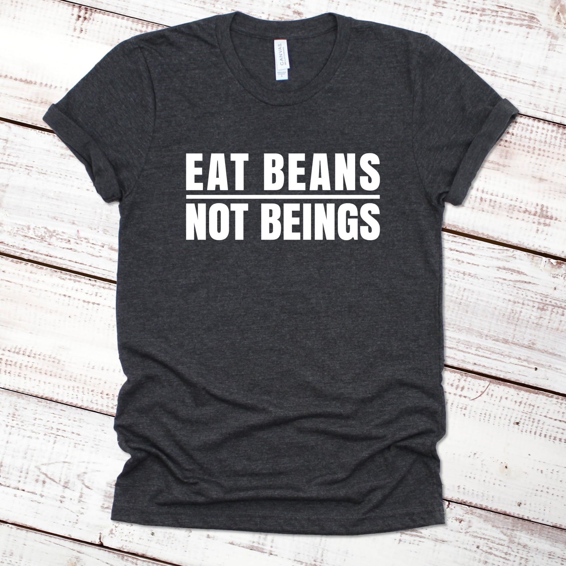 Eat Beans Not Beings Funny Shirt Great Giftables Dark Gray Heather XS 