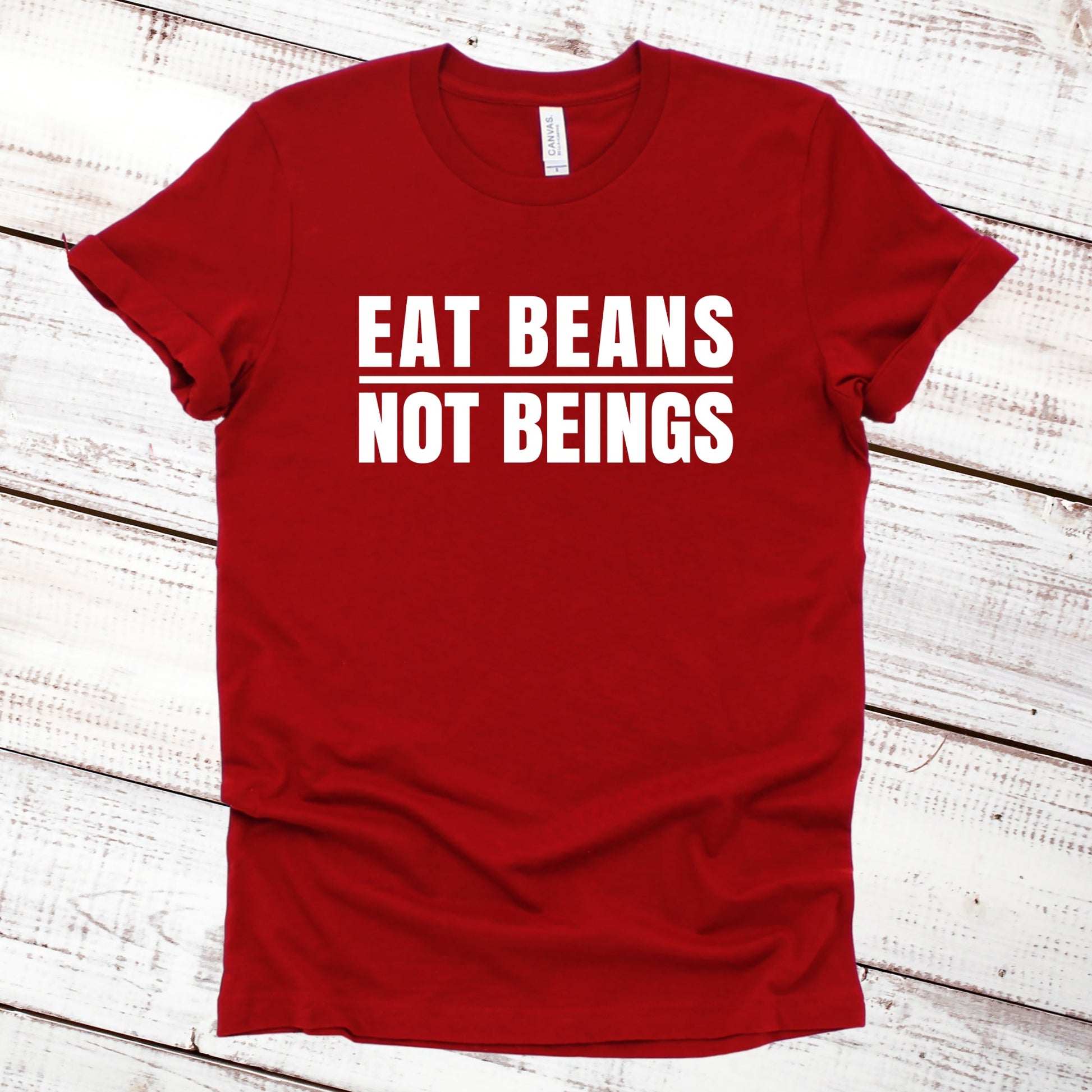 Eat Beans Not Beings Funny Shirt Great Giftables Red XS 