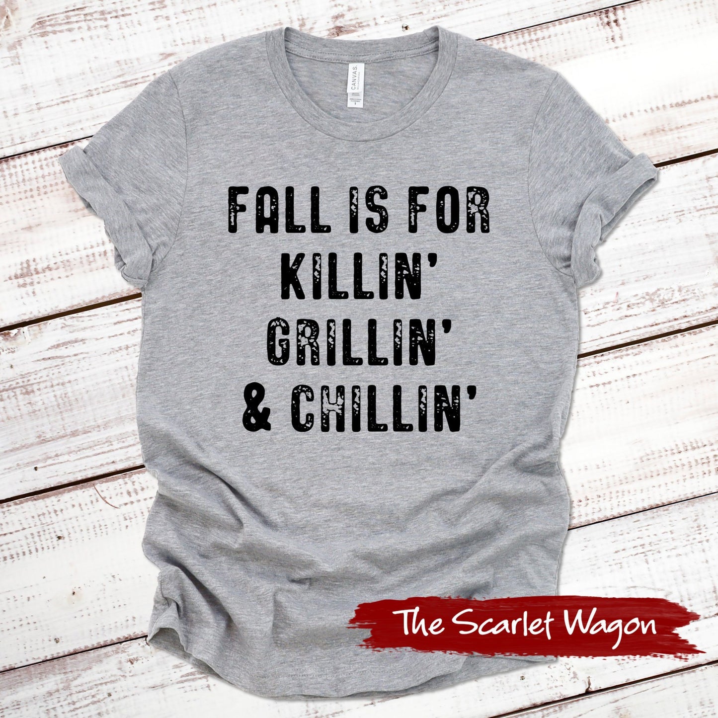 Fall is for Killin', Grillin' & Chillin' Fall Shirts Scarlet Wagon Athletic Heather XS 