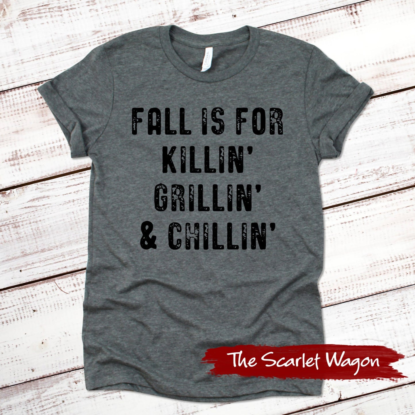 Fall is for Killin', Grillin' & Chillin' Fall Shirts Scarlet Wagon Deep Heather Gray XS 