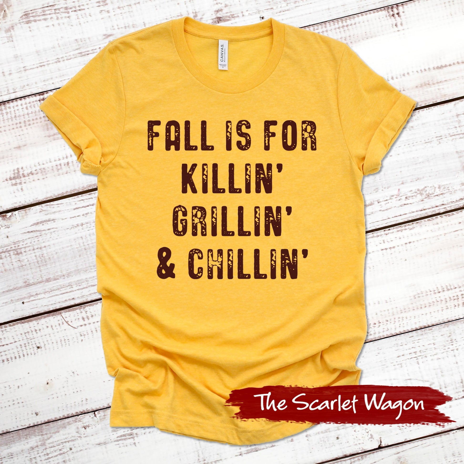 Fall is for Killin', Grillin' & Chillin' Fall Shirts Scarlet Wagon Heather Gold XS 