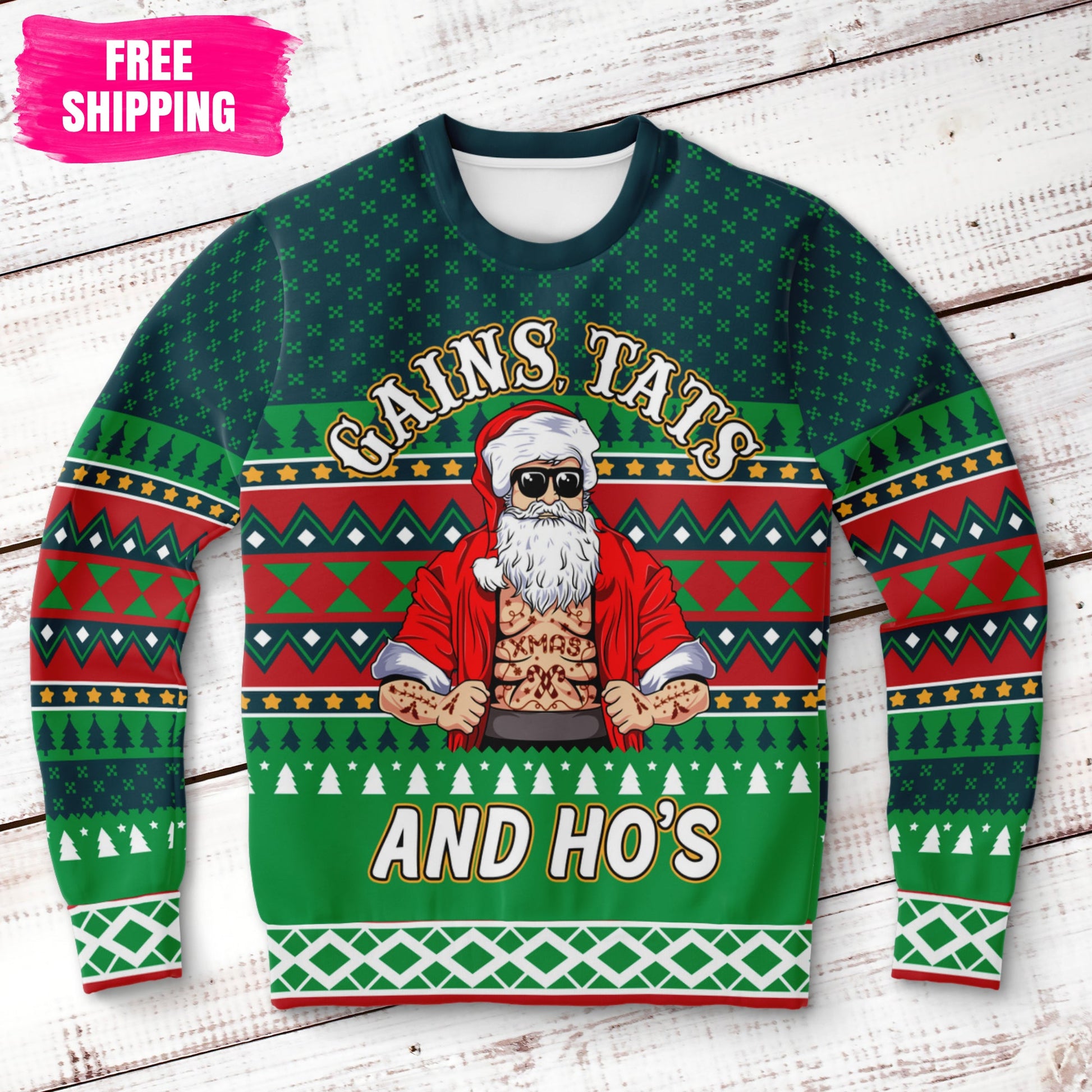 Gains Tats and Ho's Ugly Christmas Sweatshirt Fashion Sweatshirt - AOP Subliminator 