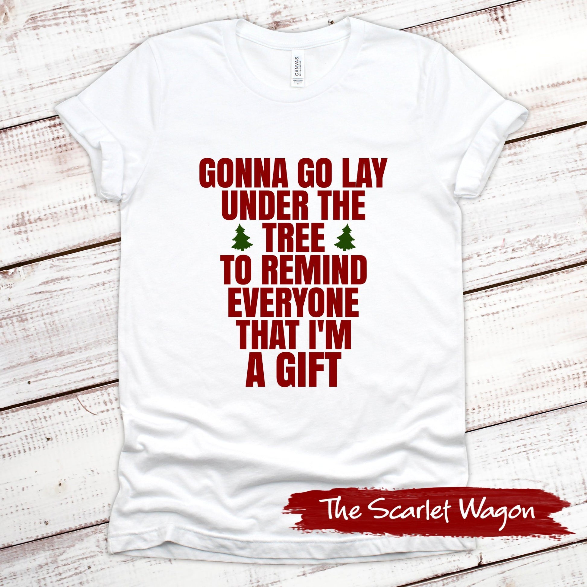 Gonna Go Lay Under the Tree Christmas Shirt Scarlet Wagon White XS 