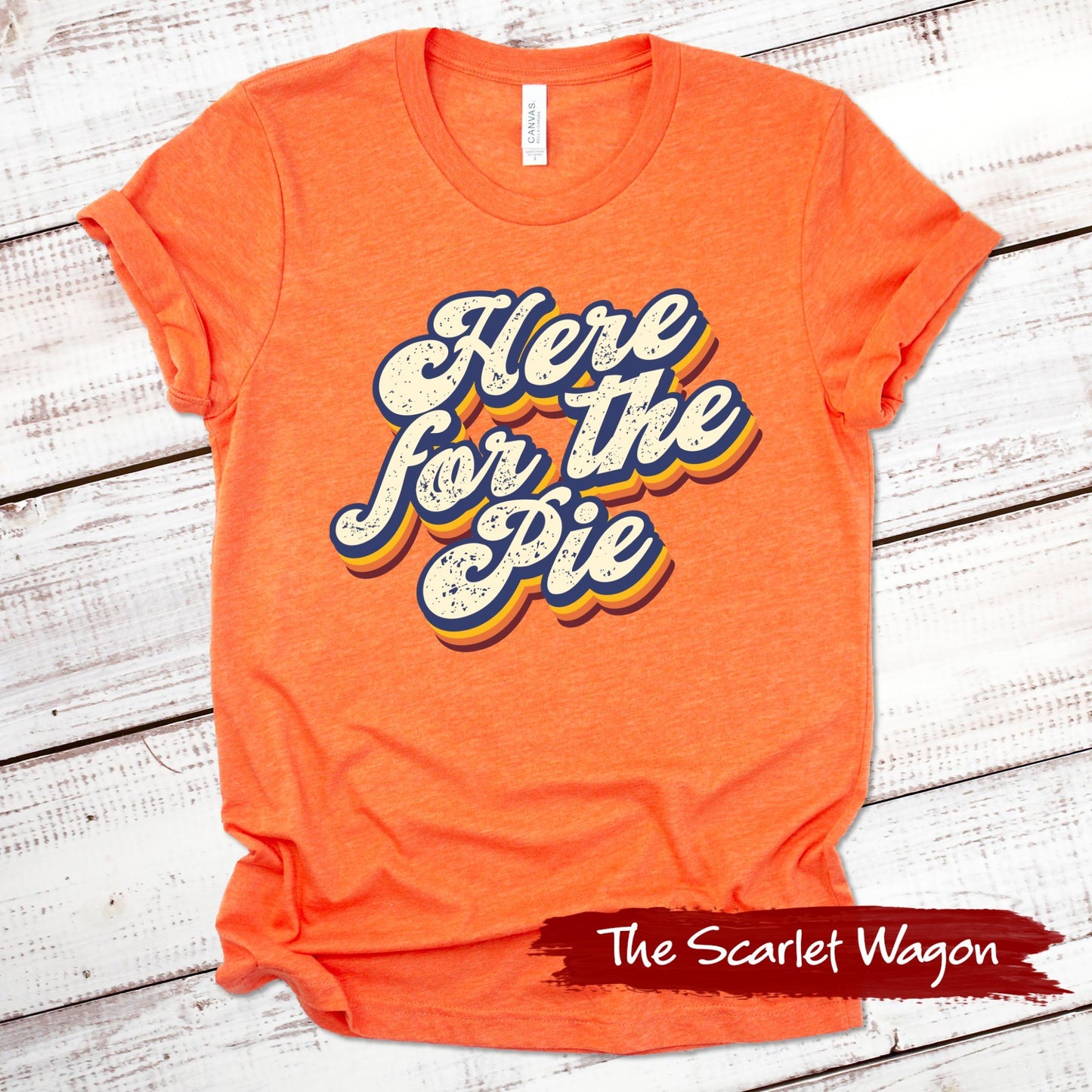 Here for the Pie Retro Fall Shirts Scarlet Wagon Heather Orange XS 