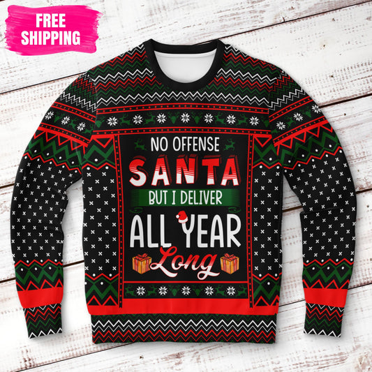 I Delivery All Year Ugly Christmas Sweatshirt Fashion Sweatshirt - AOP Subliminator 