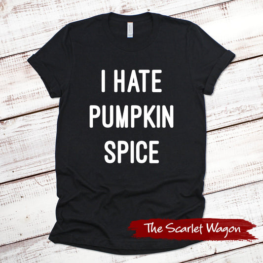 I Hate Pumpkin Spice Fall Shirts Scarlet Wagon Black XS 