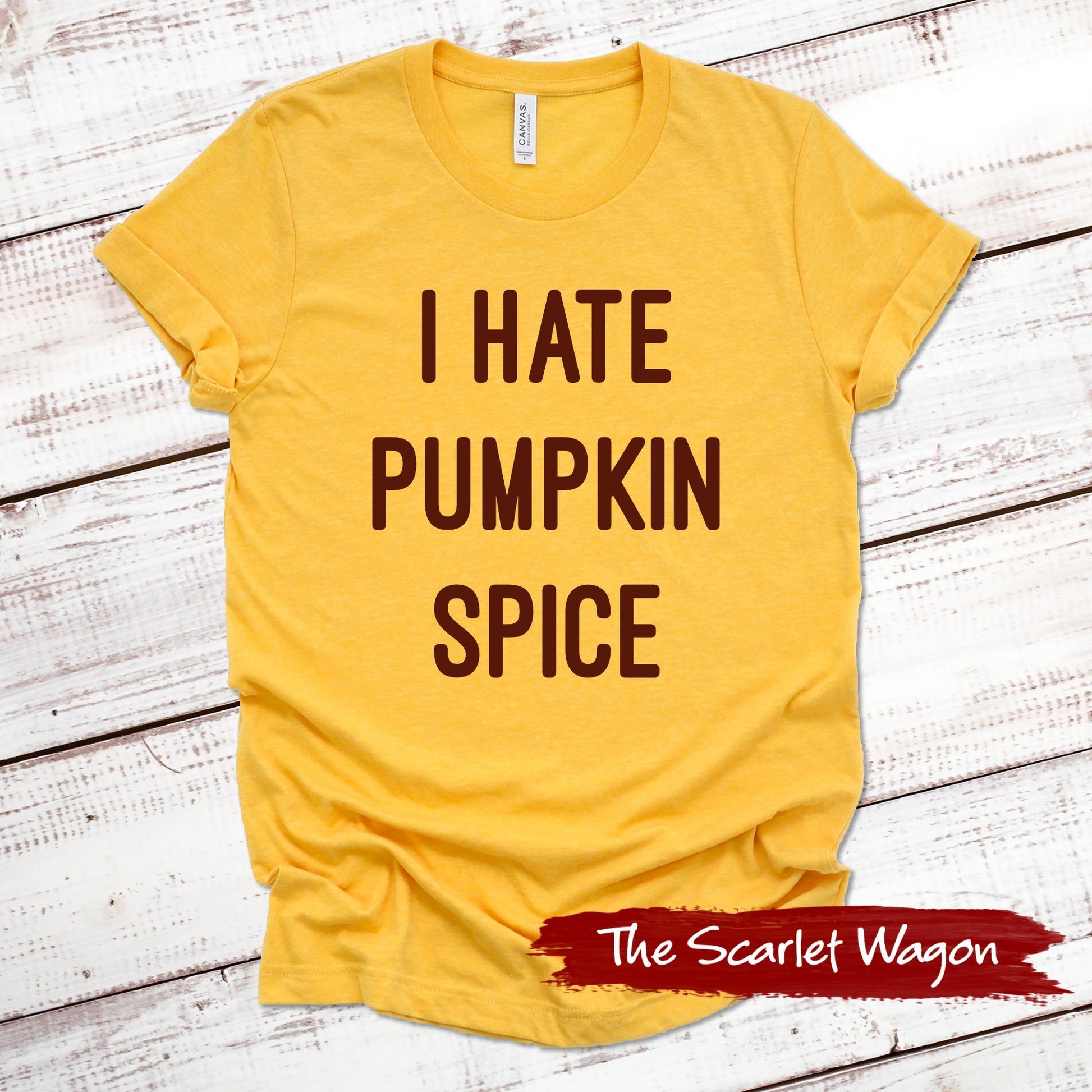 I Hate Pumpkin Spice Fall Shirts Scarlet Wagon Heather Gold XS 