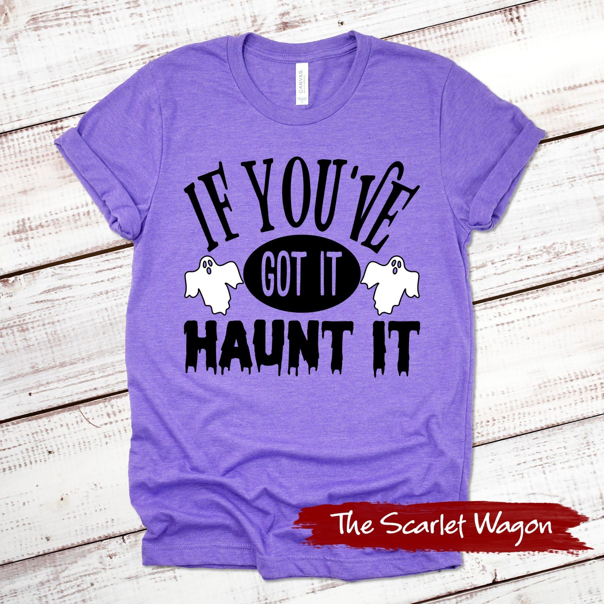 If You've Got It Haunt It Halloween Shirt Scarlet Wagon Heather Purple XS 