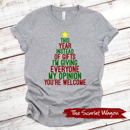 Instead of Gifts I'm Giving My Opinion Christmas Shirt Scarlet Wagon Athletic Heather XS 