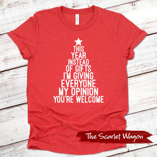 Instead of Gifts I'm Giving My Opinion Christmas Shirt Scarlet Wagon Heather Red XS 