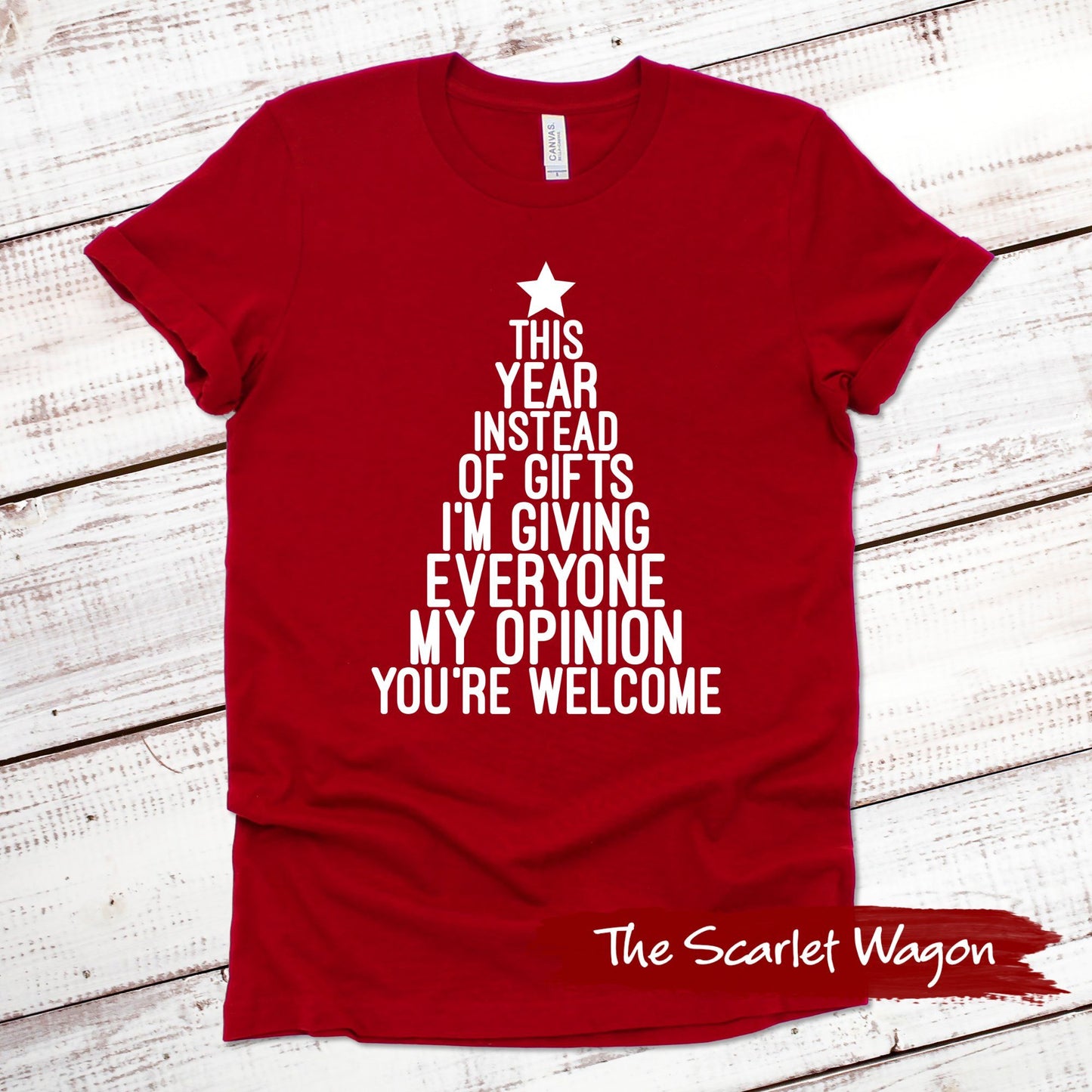 Instead of Gifts I'm Giving My Opinion Christmas Shirt Scarlet Wagon Red XS 