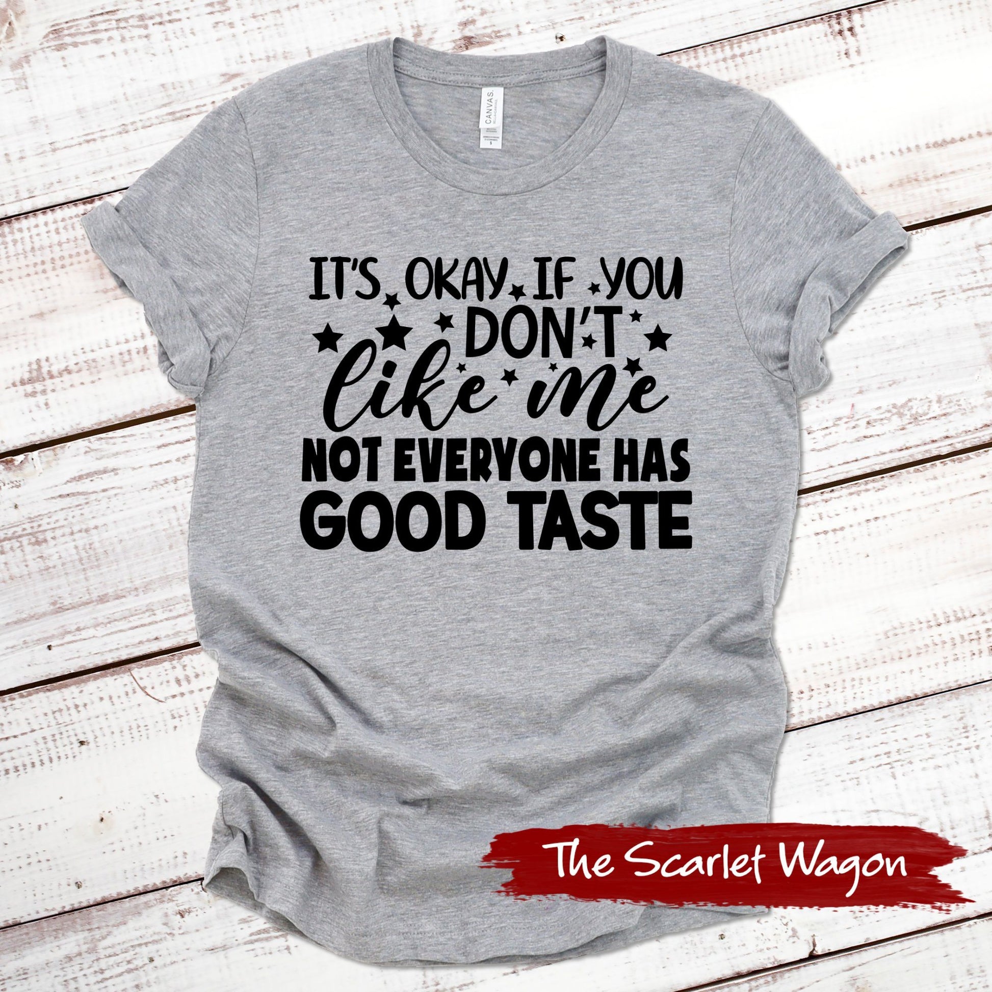 It's Okay if You Don't Like Me Funny Shirt Scarlet Wagon Athletic Heather XS 